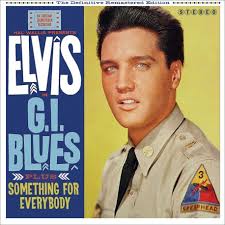G.I. Blues + Something for Everybody + 7 Bonus Tra