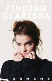 Finding Clarissa ✔️Book 2]