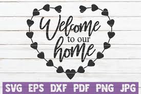 You can copy, modify, distribute and perform the work, even for commercial purposes, all without asking permission. Welcome To Our Home Graphic By Mintymarshmallows Creative Fabrica