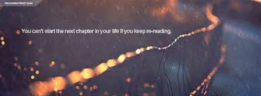  The Next Chapter In Life Quote Facebook Cover Facebook Cover Quotes Facebook Cover Quotes