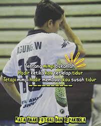 Kata Kata Cowok Futsal Keren
