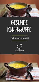 Gesunde Kurbis Schwarzwurzelsuppe Rezept Rezepte Kurbis Gesund Schwarzwurzelsuppe
