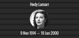 Films in which hedy lamarr appeared include lamarr herself is also mentioned in the series. Hedy Lamarr Death Anniversary