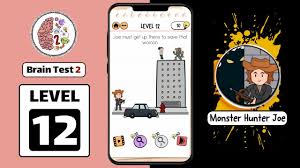 Asah otak kocak, bagian petualangan si mpus level 1 2 3 4 5 6 7 8 9 10 11 12 13 14. Brain Test 2 Monster Hunter Joe Level 12 Joe Answer Daze Puzzle