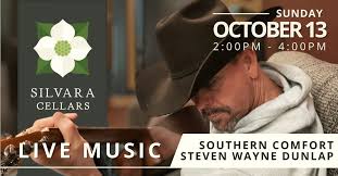 Live Music at Silvara Cellars feat. Southern Comfort -Steven Wayne Dunlap-  Silvara Cellars