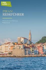 Slowenien Piran Reisefuhrer Weltbekannt Ist Auch Die Ikone Des Kustenstadtchens Piran Das Von Einigen Auch Klein Venedig Gen Reisen Slowenien Urlaub Am Meer