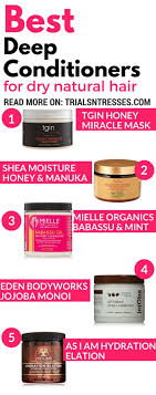 Best Deep Conditioners For Dry Natural Hair Everything Natural Hair