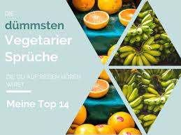 Die Dummsten Vegetarier Spruche Die Du Auf Reisen Horst Shave The Whales Reiseblog