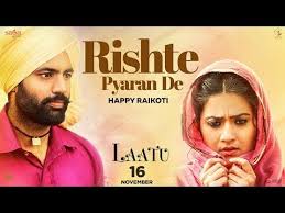 Rishte Pyaran De Happy Raikoti Laatu Video Download Hd Music Jatinder Shah Lyrics Happy Raikoti Rishte Pyaran De Full Video Song Video