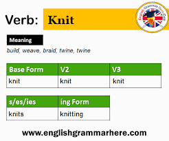 Maybe you would like to learn more about one of these? Knit V1 V2 V3 V4 V5 Past Simple And Past Participle Form Of Knit English Grammar Here