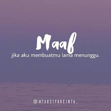Untukmu Sebuah Nama Yang Sering Aku Sebut Dalam Doa Maaf Jika Aku Membuatmu Lama Menunggu Bukan Aku Tak Ingin Segera Mengakhiri Kutipan Bijak Kata Kata Iman