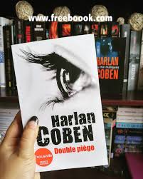 Telecharger Double Piege De Harlan Coben En Pdf Gratuit Un Excellent Roman A Lire Livresgratuits Pdfgratuit Ha Pdf Gratuit Gratuit Livres Gratuits En Pdf