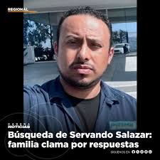 🔍 La desesperación se apodera de Wendy Bravo y Lilia Cano, esposa y madre  de Servando Salazar Cano, quien desapareció el pasado 23 de agosto.  Servando, de 35 años, fue visto por