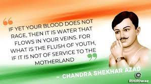 Chandra Shekhar Azad Quote Tributes to chandrashekhar azad who lived only for 25 years, but inspired thousands of indians to take part in freedom struggle. chandra shekhar azad quote