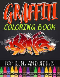 Graffiti words coloring pages for teenagers from 3.bp.blogspot.com create stencils and templates for signs and posters. Graffiti Coloring Book For Teens And Adults Fun Coloring Pages With Graffiti Street Art Drawings Fonts Quotes And More Stress Relief And Relaxati Paperback Sparta Books