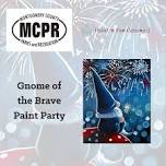 Gnome of the Brave Paint Party