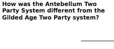 Solved How Was The Antebellum Two Party System Different From The Gilded Age Two Party System This Question Was Created From Course Hero