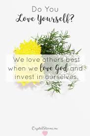 Do You Love Yourself Show Yourself Compassion By Taking Care Of Your Needs Care For Christian Marriage Quotes Christ Centered Marriage Encouraging Scripture