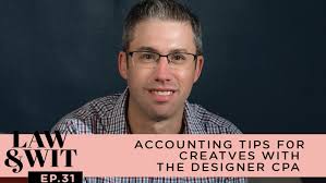 Law & Wit Epi. 31: Accounting tips for Creatives with the Designer CPA Peter  Lang