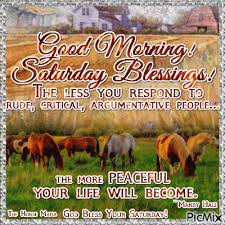 May you have friends surround you and family to love you. The Horse Mafia Saturday Blessings Picmix