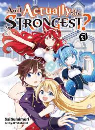 Am I Actually the Strongest? 2 (light novel) Manga eBook by Sai Sumimori -  EPUB Book | Rakuten Kobo United States