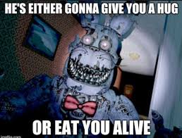 Fnaf Memes Hungry Or Hugs Fnaf Memes Fnaf Fnaf Funny