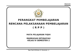 Nah bagi bapak/ibu guru yang mengajar pada tingkat satuan pendidikan sd/mi biasanya anda selalu saja disibukkan dengan membuat perangkat. Fiqih Kelas 4 Smt 2