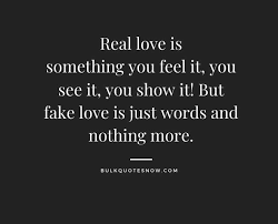 True love is always open and honest, even when upset. 22 Fake Love Quotes And Sayings With Images Bulk Quotes Now