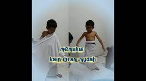 Tutorial Memakai Kain Ihram Anak Youtube