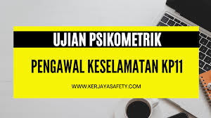 Ujian psikometrik hanya boleh diambil secara online. Contoh Soalan Ujian Psikometrik Pengawal Keselamatan Kp11