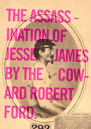The Assassination Of Jesse James By The Coward Robert Ford Movie Poster Day 186 The Assassination Of Jesse James Amovieposteraday Assassination Of Jesse James Jesse James Movie Posters