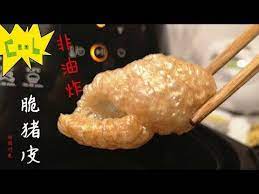 eng sub 脆猪皮 不用油炸啦烤箱 空气炸锅 完美发泡烫火锅香喷喷crispy pork skin 田园时光美食2019 010 youtube chinese cooking food cooking