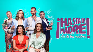 Prime Video: Hasta la Madre del Día de las Madres