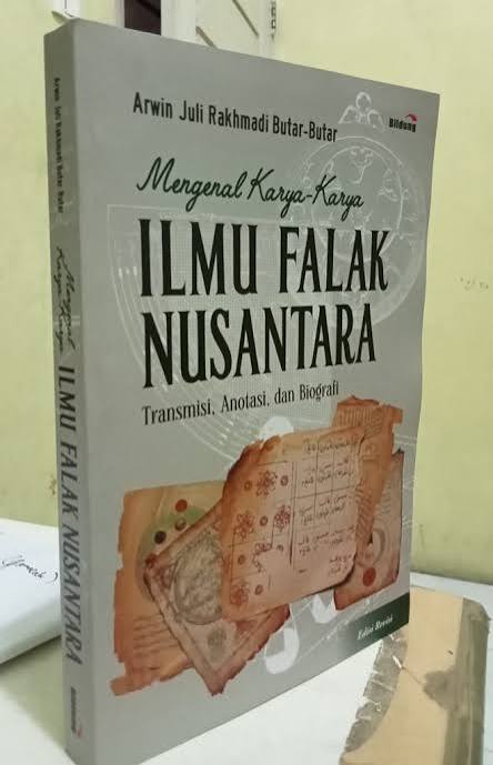 Buku: Mengenal Karya-Karya Ilmu Falak Nusantara Transmisi, Anotasi, dan Biografi - OIF UMSU