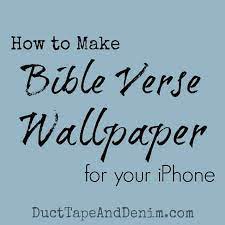 We have the largest online selection of scripture wallpapers with beautiful and inspiring images that will start your day and continue your day in the word of god! How To Make Bible Verse Wallpaper For Iphones