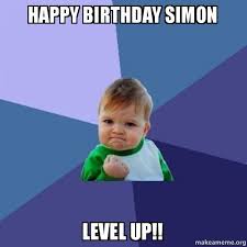Happy Birthday Simon Level Up Success Kid Make A Meme