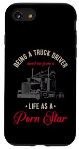 Amazon.com: iPhone SE (2020)  7  8 Beeing A Truck Driver Saved Me From A  Life As A Porn Star Case : Cell Phones & Accessories