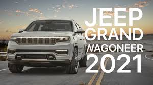 Conoce La Nueva Jeep Grand Wagoneer 2021 Automexico Youtube