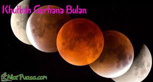 Untuk itu, dari beberapa pelajaran yang kita ambil dari peristiwa gerhana bulan malam hari ini, hendak nya kita mempersiapkan hari esok apabila kita. Khutbah Gerhana Bulan 2018