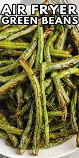 All You Need For Air Fryer Green Beans Is A Touch Of Olive Oil Green Beans And S Air Fryer Dinner Recipes Air Fryer Recipes Healthy Frozen Green Bean Recipes