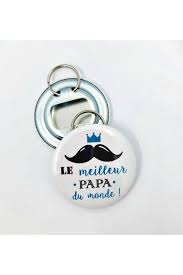 Badge A Personnaliser Decapsuleur Papa Badge Super Papa Cadeaux Originaux