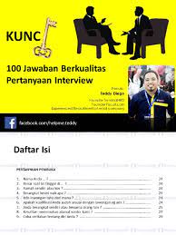 Hi, saya teddy diego career coach para jobseekers dengan pengalaman lebih dari 8 tahun di dunia rekrutmen. Ebook Wawancara Pdf