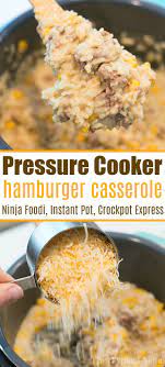 Instant Pot Hamburger Casserole Is A Cheesy Rice Dish With Ground Beef That Our Instant Pot Dinner Recipes Best Pressure Cooker Recipes Rice Instant Pot Recipe