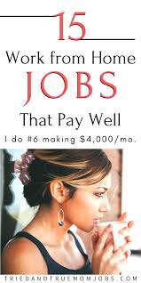 15 Real Work From Home Jobs In 2020 That Pay Well All Tried Tested In 2020 Home Jobs Work From Home Jobs Online Jobs From Home