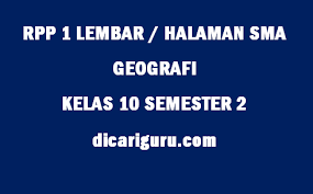 Rpp 1 lembar sma kurikulum 2013 revisi terbaru tahun ajaran 2020. Rpp Kelas X Semester 2 Geografi