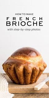 Brioche Recipe With Step By Step Photos Eat Little Bird Recipe Brioche Recipe Homemade Bread Recipes Easy Bread Recipes Homemade