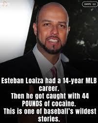 From All-Star to 40 years in prison. Esteban Loaiza went from being one of  MLB's top pitchers to getting caught with over 40 pounds of cocaine. One of  the wildest falls from