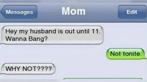 Campaigns Funny Text Messages Fails Message Mom Dumb People