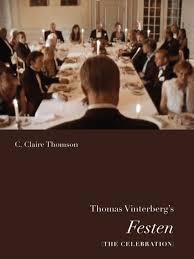 Thomas Vinterberg S Festen I The Celebration I Ebook Thomas Vinterberg Celebrities Film