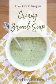 Vegan Low Carb Creamy Broccoli Soup Meat Free Keto Vegan Keto Recipes Recipe Creamy Broccoli Soup Low Carb Vegan Broccoli Soup Recipes